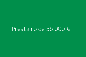 Préstamo de 56.000 euros