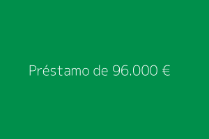 Préstamo de 96.000 euros