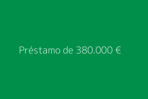 Préstamo de 380.000 euros