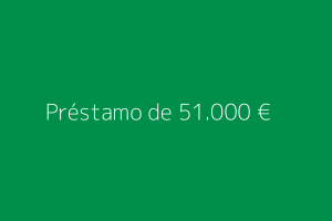Préstamo de 51.000 euros